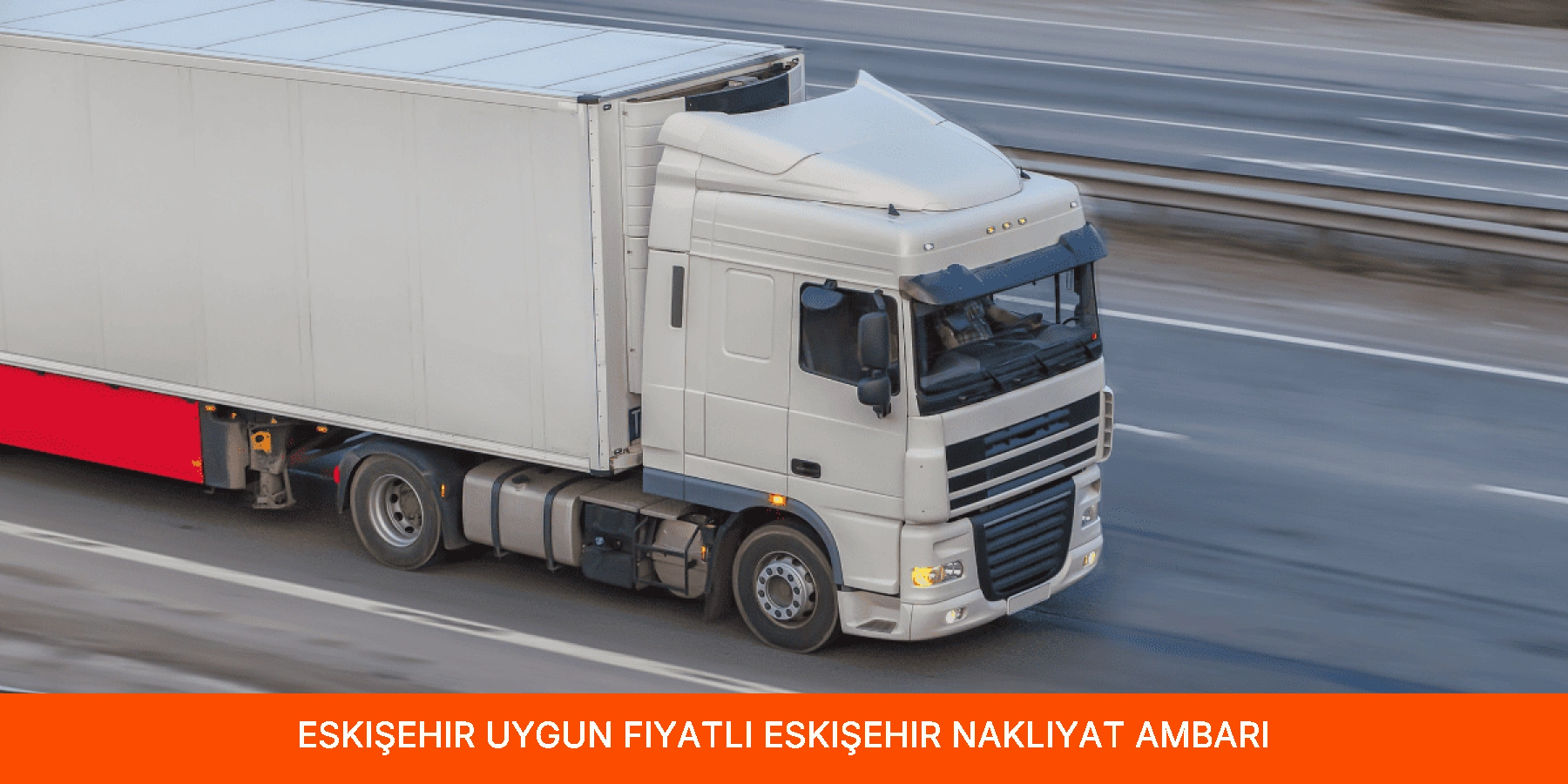 Uygun Fiyatlı Eskişehir Nakliyat Ambarı